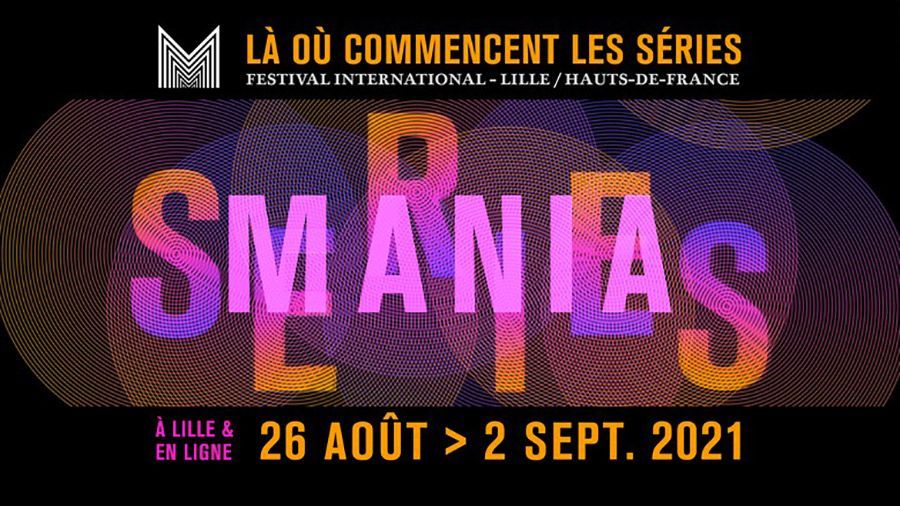Affiche festival international Séries Mania Lille 2021